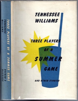 Item #BB0032 Three Players of a Summer Game and Other Stories [Cat on a Hot Tin Roof]. Tennessee...