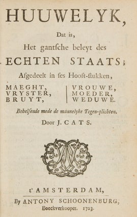 [Emblem Book] Huwelyk, dat is, het gantsche beleyt des Echten Staats; Afgedeelt in zes Hooft-stukken; Maegt, Vryster, Bruyt, Vrouwe, Modeder, Weduwe