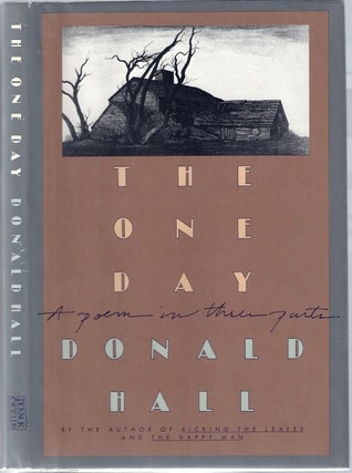 Item #BB0373 The One Day: A Poem in Three Parts [Signed]. Donald HALL