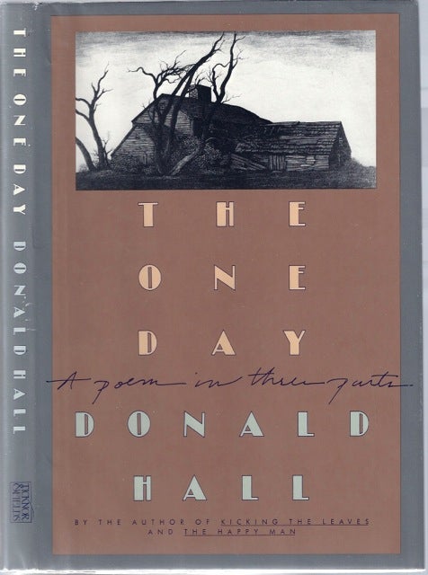 Item #BB0373 The One Day: A Poem in Three Parts [Signed]. Donald HALL.
