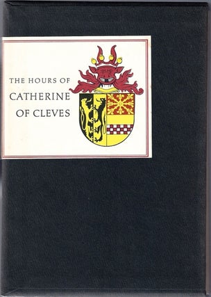 Item #BB0428 The Hours of Catherine of Cleves. John PLUMMER