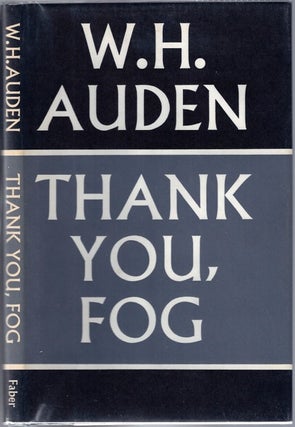 Item #BB0460 Thank You, Fog : Last Poems. W. H. AUDEN, Wystan Hugh