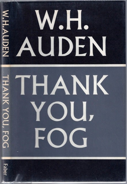 Item #BB0460 Thank You, Fog : Last Poems. W. H. AUDEN, Wystan Hugh.