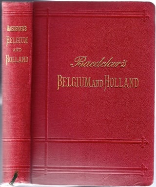 Item #BB0463 Belgium and Holland, including the Grand-Duchy of Luxembourg; Handbook for...