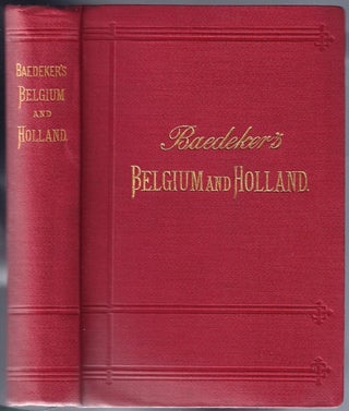 Item #BB0548 Belgium and Holland including the Grand-Duchy of Luxembourg ; Handbook for...