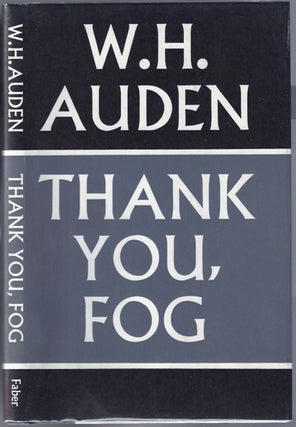 Item #BB0561 Thank You, Fog : Last Poems. W. H. AUDEN, Wystan Hugh