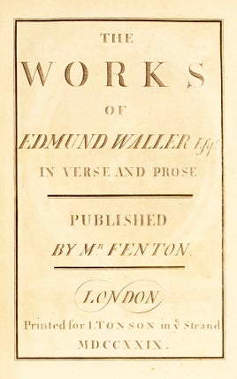 The works of Edmund Waller Esqr. in verse and prose published by Mr. Fenton