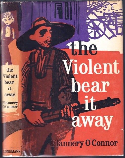 The Violent Bear It Away by Flannery O'CONNOR on Fine Editions Ltd