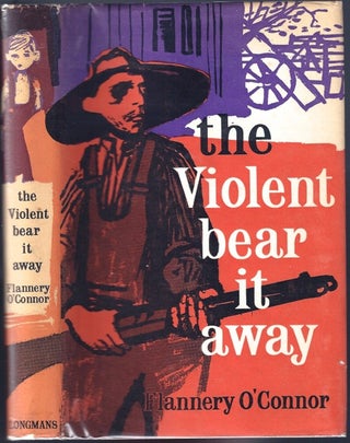 Item #BB0689 The Violent Bear It Away. Flannery O'CONNOR
