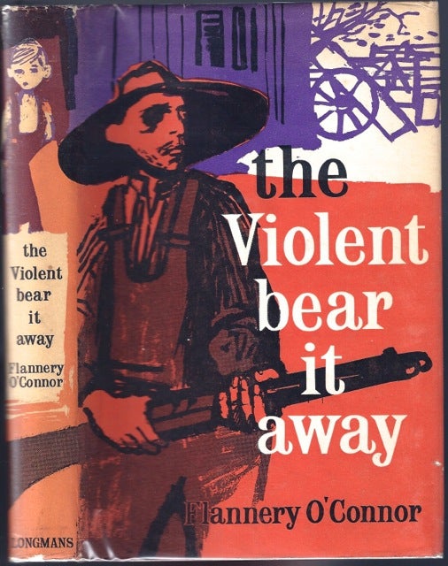 Item #BB0689 The Violent Bear It Away. Flannery O'CONNOR.
