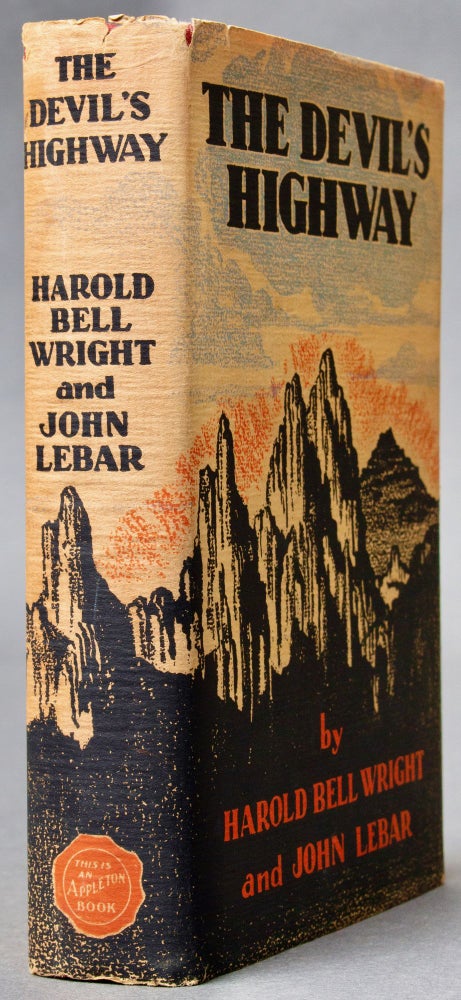Item #BB0702 The Devil's Highway. Harold Bell WRIGHT, John Lebar.