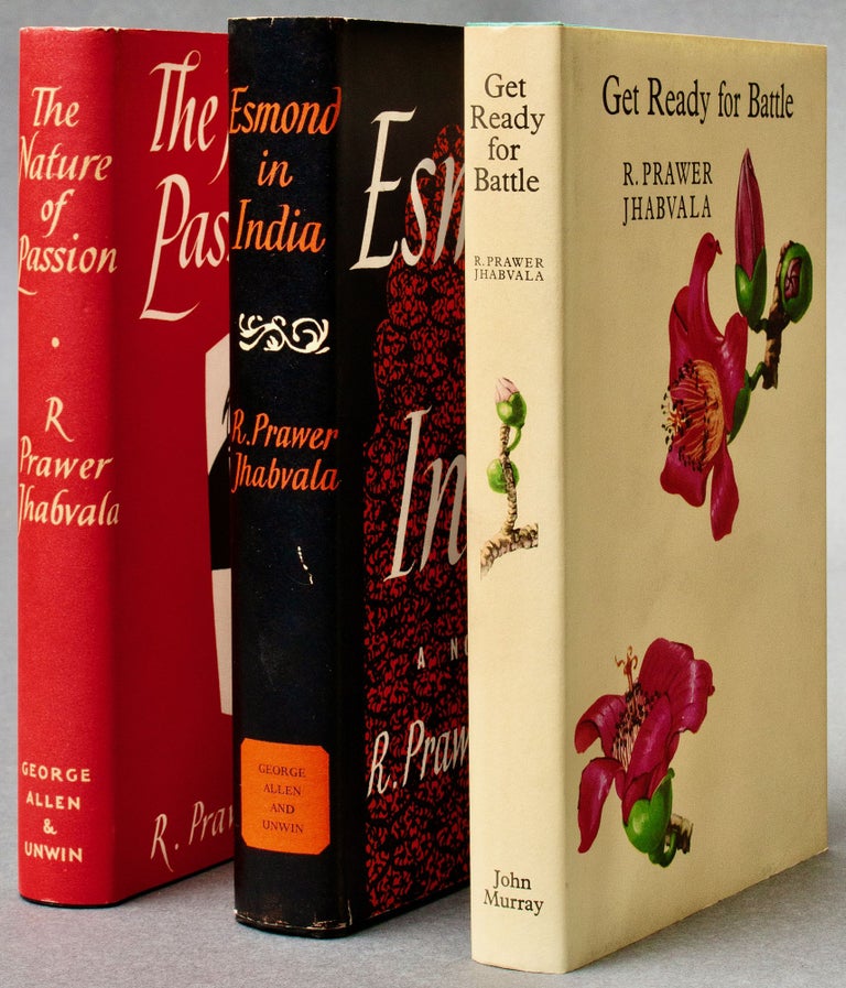 Item #BB0730 [Three early novels, comprising: ] The Nature of Passion; [with] Esmond in India; [and] Get Ready for Battle. R. Prawer JHABVALA.