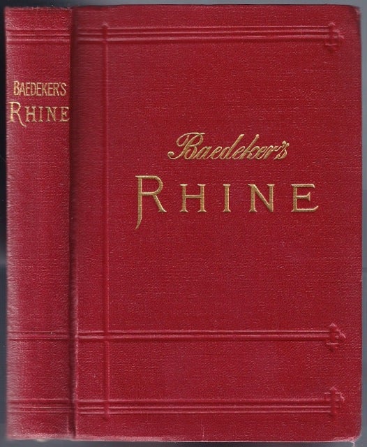 Item #BB0770 [Germany] The Rhine from the Dutch to the Alsatian Frontier; Handbook for Travellers. Karl BAEDEKER, Ludwig Johannes.