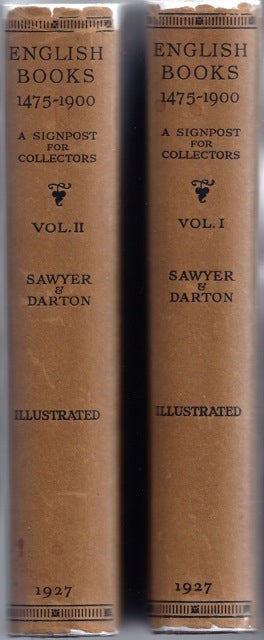 Item #BB0844 English Books 1475-1900. A Signpost for Collectors. Charles J. SAWYER, F. J. Harvey Darton, 1876?-1931.