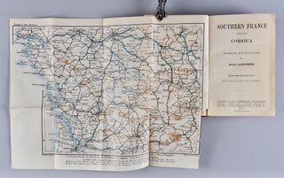 Northern France from Belgium and the English Channel to the Loire excluding Paris and its Environs; [with] Southern France and Corsica; Handbook for Travellers