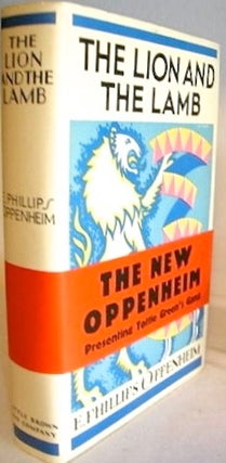Item #BB0900 The Lion and the Lamb. E. Phillips OPPENHEIM, Bip Pares, illustrates