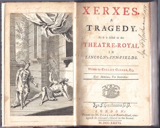 [Sammelband of five plays, comprising] Xerxes. A tragedy. As it is acted at the Theatre Royal in Lincoln’s-Inn-Fields; The tragical history of King Richard III. As it is acted at the Theatre-Royal in Drury-Lane. Alter’d from Shakespear by C. Cibber; Perolla and Izadora. A tragedy. Acted at the Theatre Royal, by Her Majesty’s servants; Ximena: Or, The heroick daughter. A tragedy. As it is acted at the Theatre-Royal by His Majesty’s servants; [and] Cæsar in Ægypt. A tragedy. At [sic] it is acted at the Theatre-Royal in Drury-Lane, by His Majesty’s servants