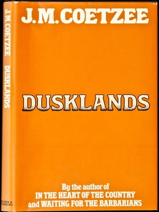 Item #BB1092 Dusklands. COETZEE, ohn, axwell