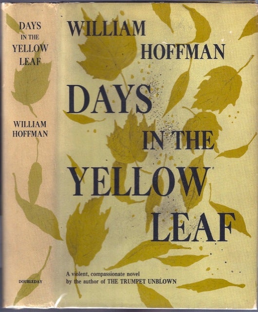 Item #BB1135 Days in the Yellow Leaf [Tom Wolfe's copy]. William HOFFMAN.