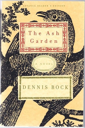 Item #BB1185 The Ash Garden [Signed]. Dennis BOCK