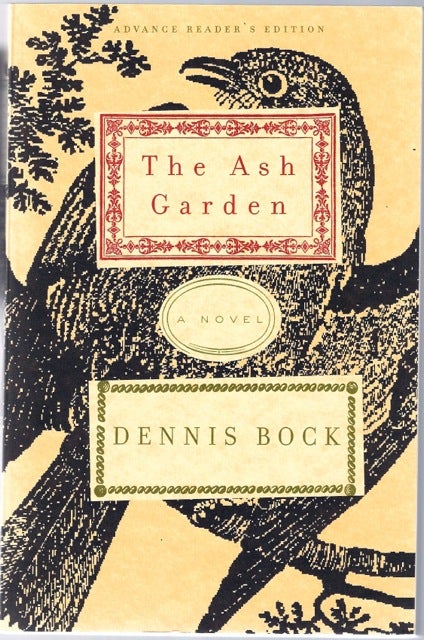 Item #BB1185 The Ash Garden [Signed]. Dennis BOCK.