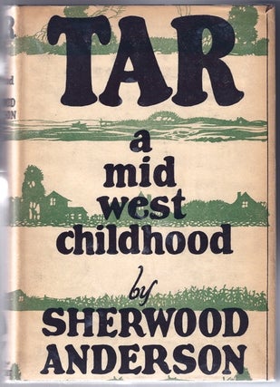 Item #BB1196 Tar : A Midwest Childhood. Sherwood ANDERSON
