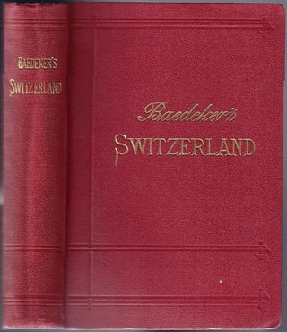 Item #BB1227 Switzerland and the adjacent portions of Italy, Savoy and the Tyrol; Handbook for...