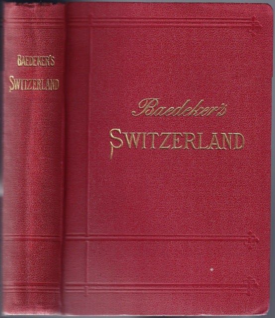 Item #BB1227 Switzerland and the adjacent portions of Italy, Savoy and the Tyrol; Handbook for Travellers. Karl BAEDEKER, Ludwig Johannes.
