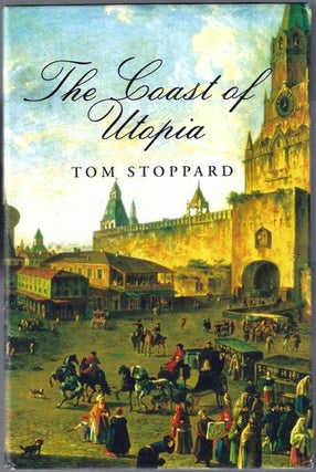 Item #BB1245 The Coast of Utopia: Voyage, Shipwreck, Salvage. Sir Tom STOPPARD