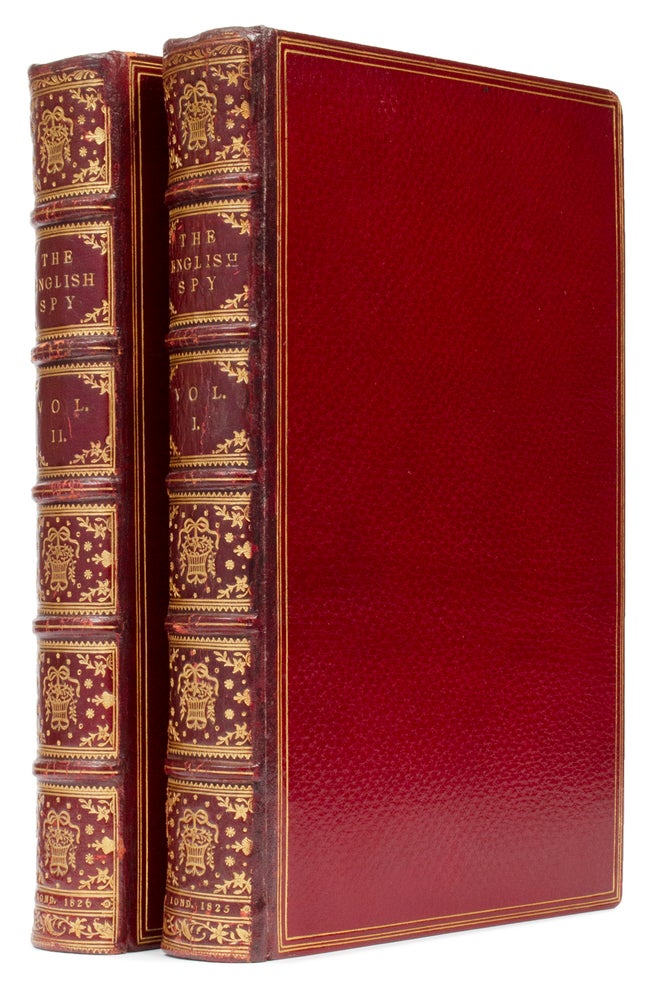 Item #BB1304 The English Spy: An Original Work, Characteristic, Satirical and Humorous. Comprising Scenes and Sketches in Every Rank of Society, Being Portraits of the Illustrious, Eminent, Eccentric, and Notorious. Charles Molloy Westmacott, Bernard BLACKMANTLE, Robert Cruikshank, c., Illustrates.