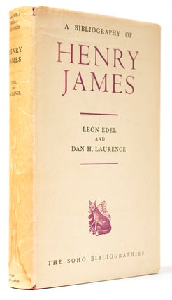 Item #BB1361 A Bibliography of Henry James [Jacob Blanck's copy, presented by the authors]. Leon...