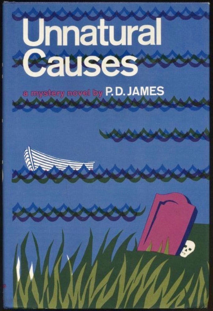 Item #BB1456 Unnatural Causes. P. D. JAMES, Phyllis Dorothy.
