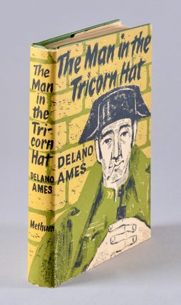 Item #BB1767 The Man In The Tricorn Hat. Delano AMES