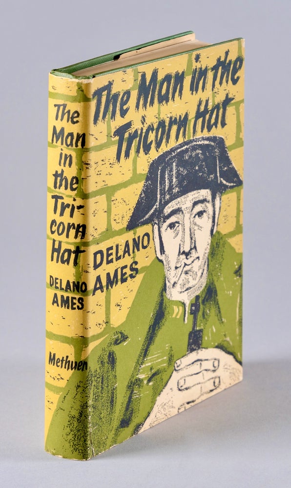 Item #BB1767 The Man In The Tricorn Hat. Delano AMES.