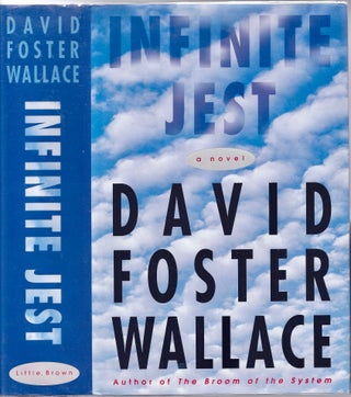 Item #BB1834 Infinite Jest [First State]. David Foster WALLACE