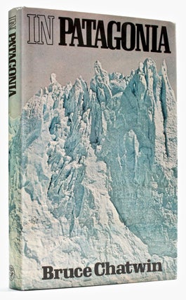 Item #BB1860 In Patagonia. Bruce CHATWIN