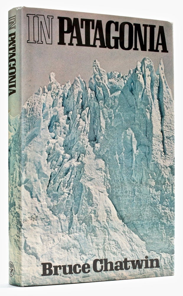 In Patagonia | Bruce CHATWIN | First Edition