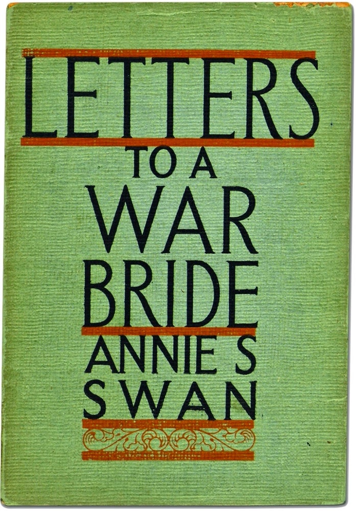 Item #BB1970 Letters to a War Bride. Annie S. SWAN, Mrs. Burnett Smith.