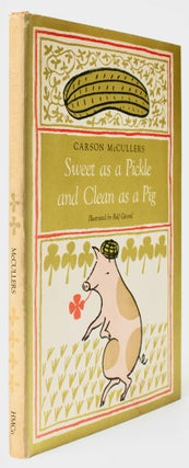 Item #BB1990 [Children's Literature] Sweet as a Pickle and Clean as a Pig. Carson McCULLERS, Rolf...