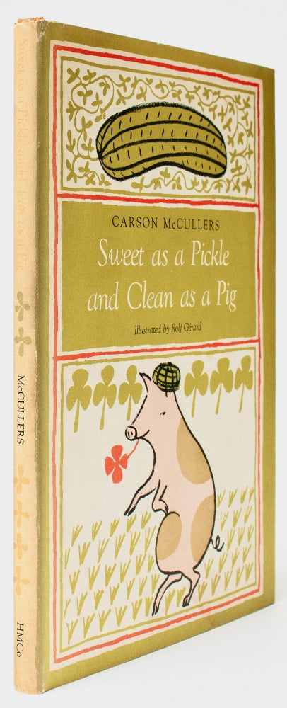 Item #BB1990 [Children's Literature] Sweet as a Pickle and Clean as a Pig. Carson McCULLERS, Rolf Gérard, illustrates.