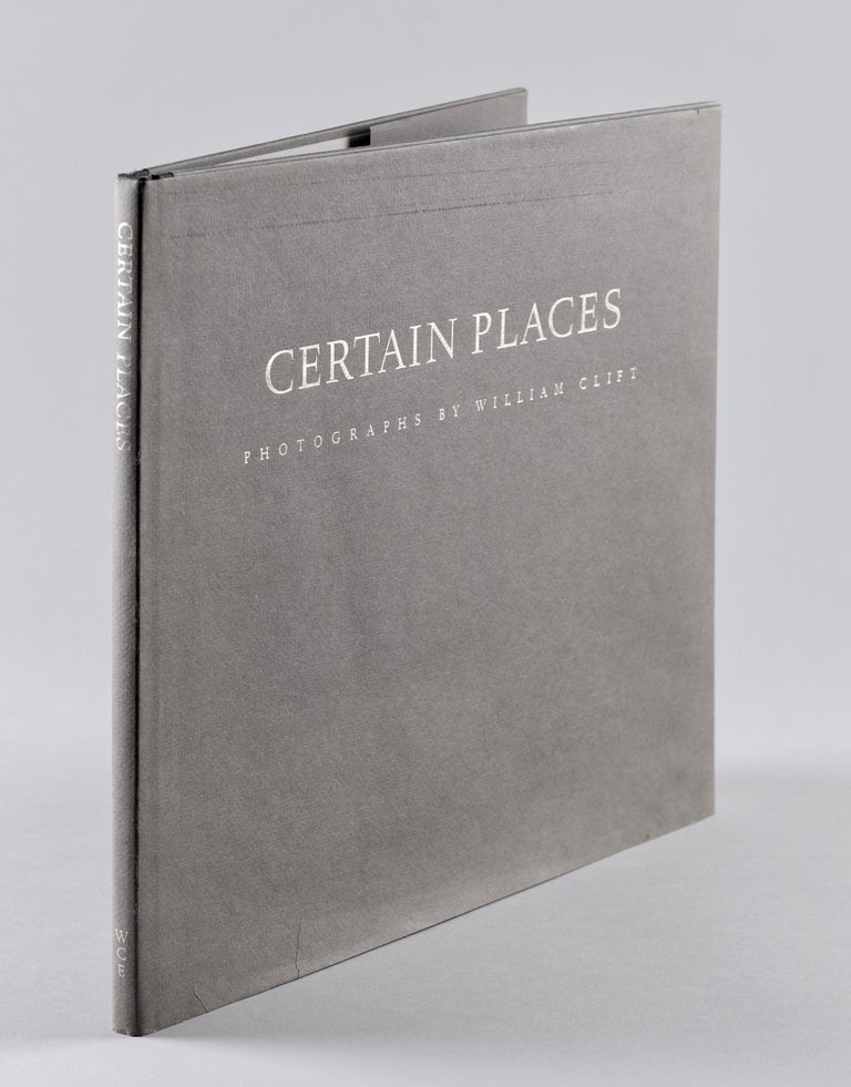 Item #BB2061 [Photobook] Certain Places. Photographs By William Clift [Signed]. William CLIFT.
