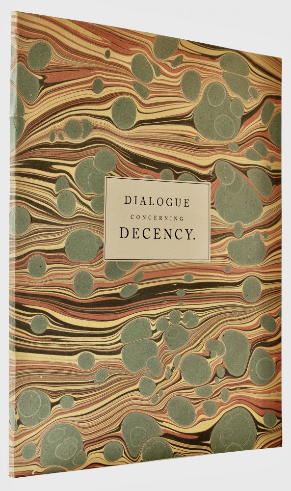 Item #BB2140 A philosophical dialogue concerning decency. To which is added a critical and historical dissertation on places of retirement for necessary occasions, Together With an Account of the Vessels and Utensils in use amongst the Ancients, being a Lecture read before a Society of learned Antiquaries. By the author of the Dissertation on barley wine. Samuel ROLLESTON, 1702?-1766.