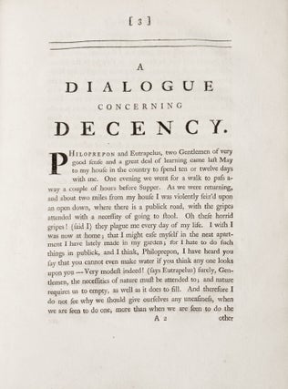 A philosophical dialogue concerning decency. To which is added a critical and historical dissertation on places of retirement for necessary occasions, Together With an Account of the Vessels and Utensils in use amongst the Ancients, being a Lecture read before a Society of learned Antiquaries. By the author of the Dissertation on barley wine