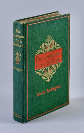 Item #BB2258 [Princeton] The Gentleman from Indiana [Inscribed Association copy]. Booth TARKINGTON