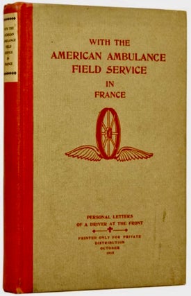 Item #BB2271 [First World War] [Ambulance no. 10] With the American Ambulance Field Service in...
