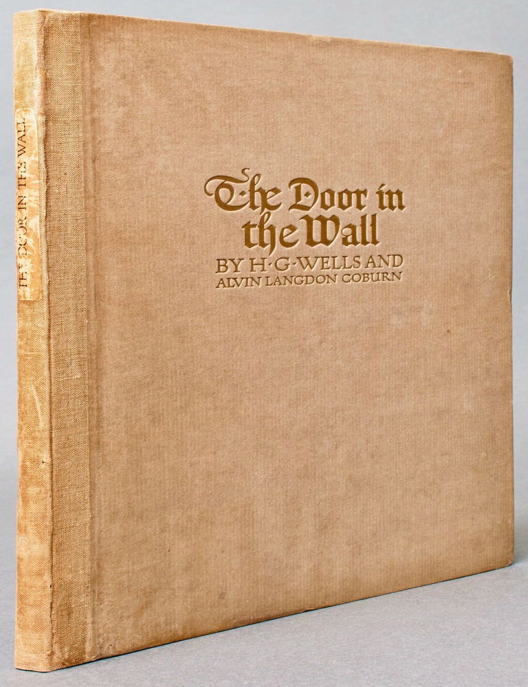 Item #BB2287 [Photobook] The Door in the Wall, and Other Stories. H. G. WELLS, Alvin Langdon COBURN, Herbert George, Illustrates.