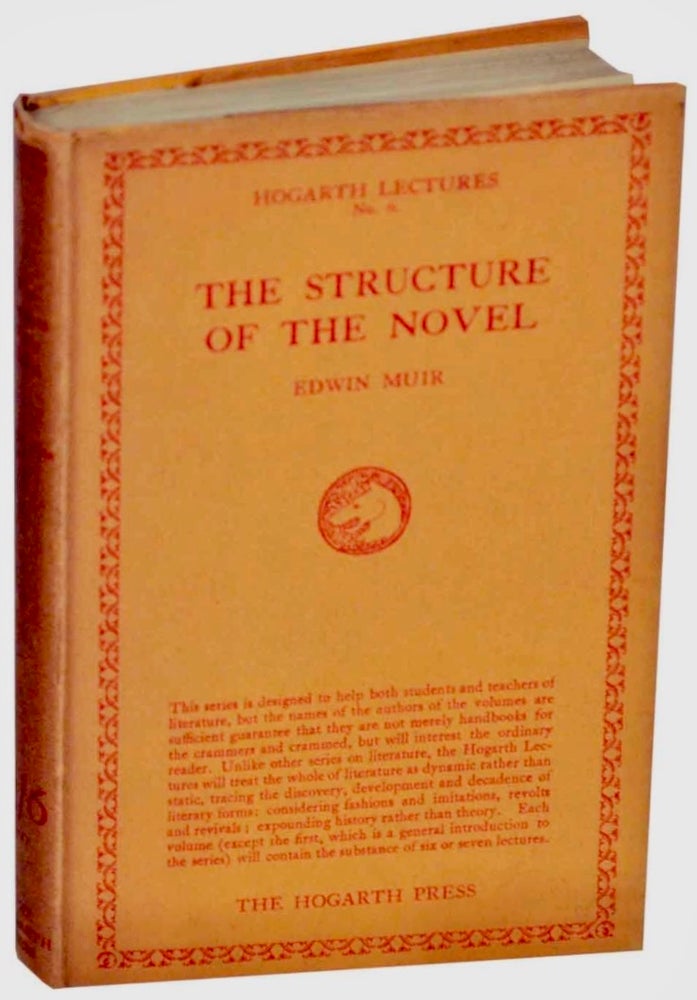 Item #BB2408 The Structure of The Novel [Hogarth Lectures on Literature (First Series), No. 6]. Edwin MUIR.