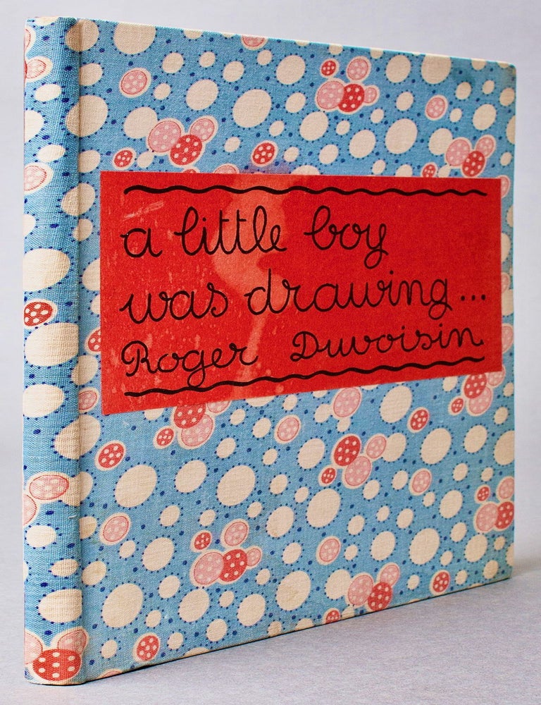 Item #BB2415 [Children's Literature] A Little Boy Was Drawing. Roger DUVOISIN.