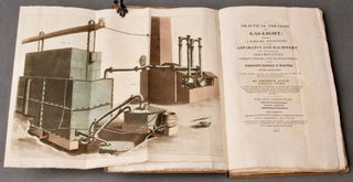 [Hand-Colored] A practical treatise on gas-light : exhibiting a summary description of the apparatus and machinery best calculated for illuminating streets, houses, and manufactories, with carburetted hydrogen, or coal-gas / with remarks on the utility, safety, and general nature of this new branch of civil economy