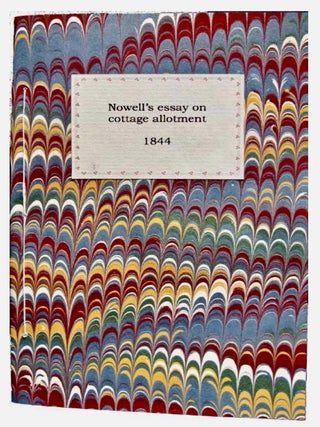 Item #BB2446 An essay on cottage allotment, or field garden cultivation. John NOWELL